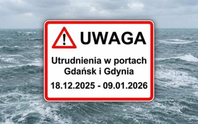 Utrudnienia w portach Gdańsk i Gdynia: 18-12.2025 – 09.01.2026
